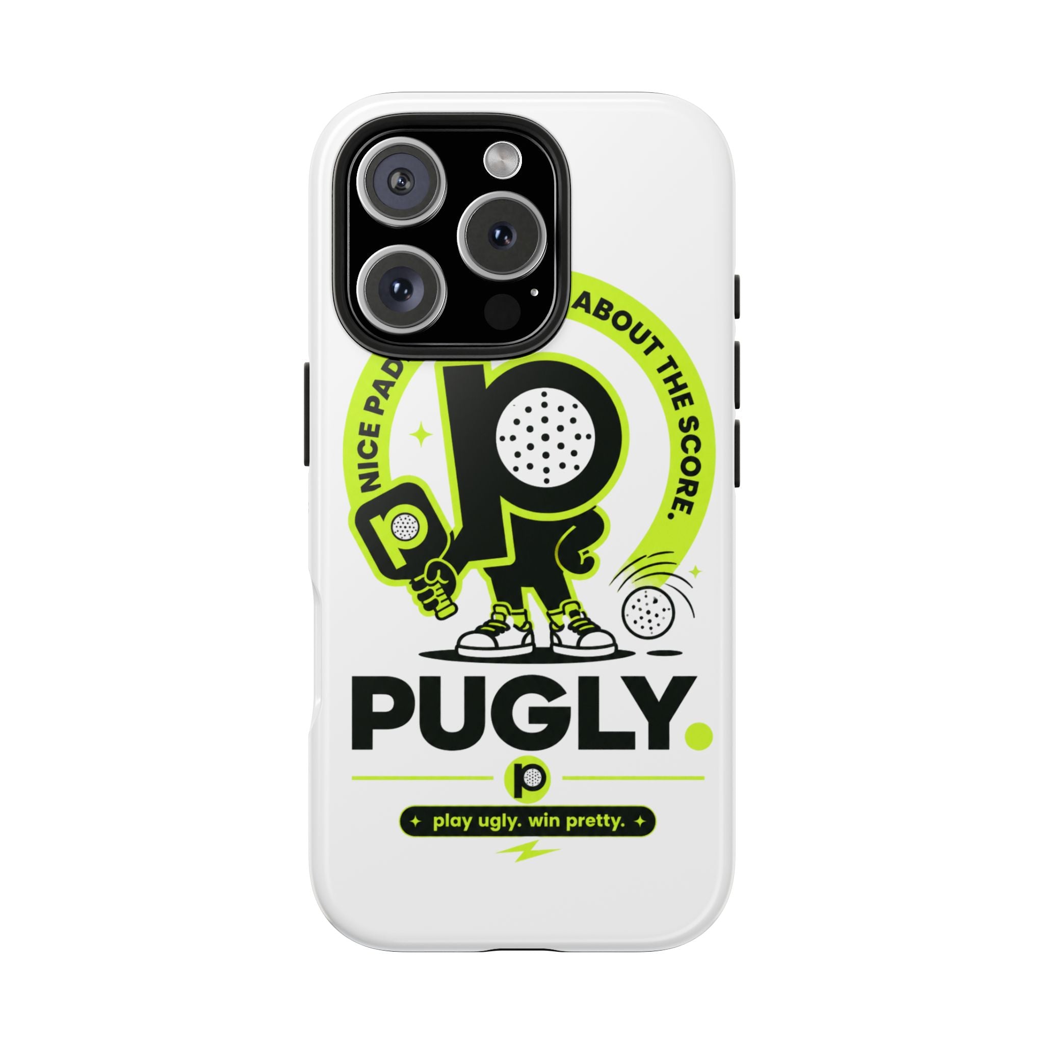 Pugly Pickleball Tough Phone Case — Neon Logo “Play Ugly, Win Pretty”