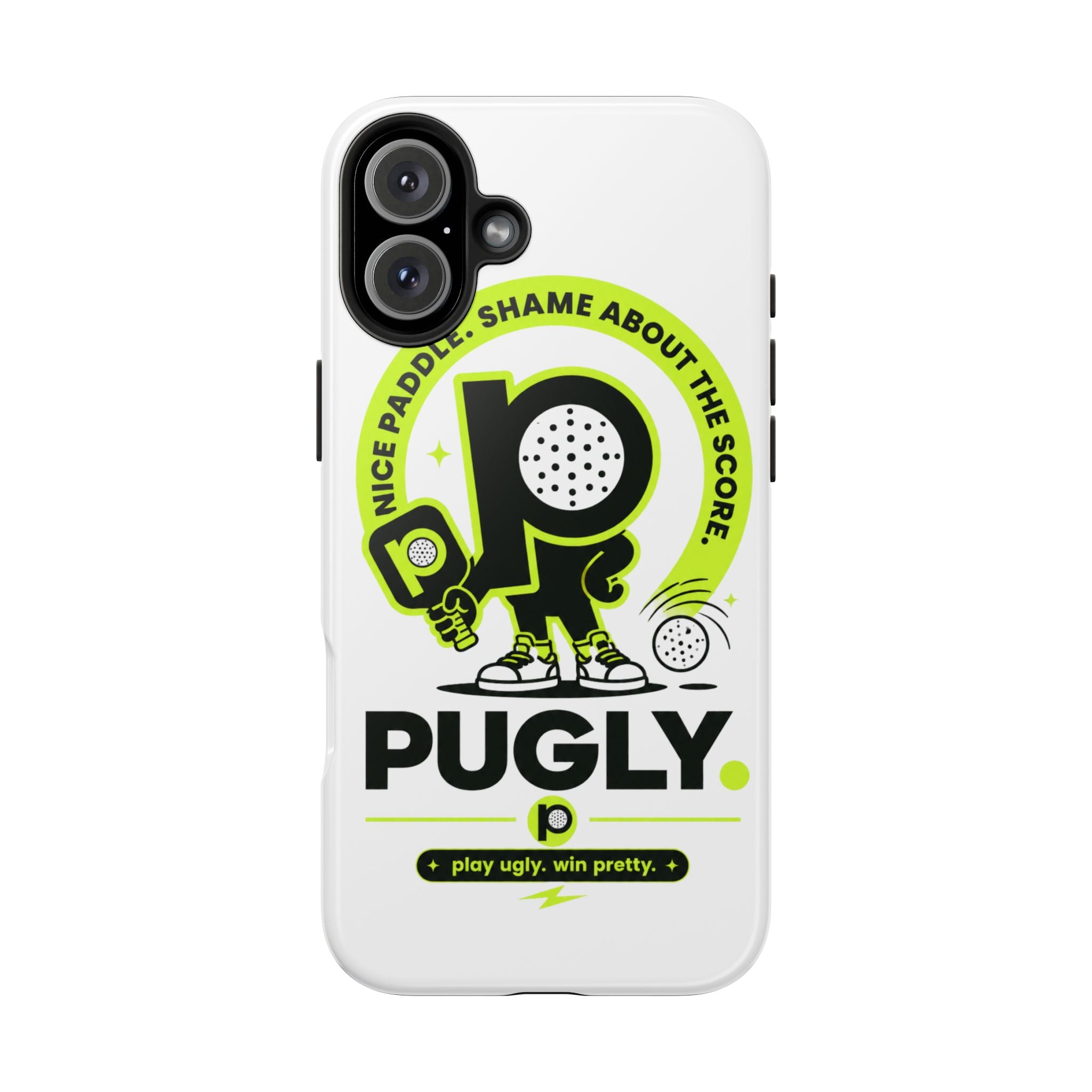 Pugly Pickleball Tough Phone Case — Neon Logo “Play Ugly, Win Pretty”