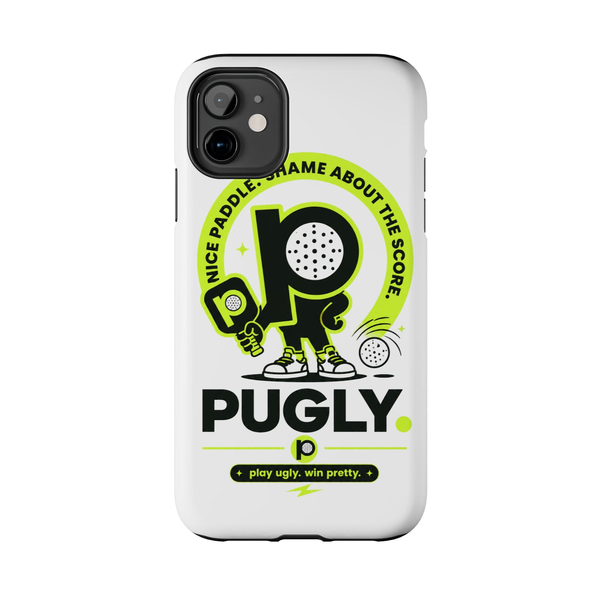 Pugly Pickleball Tough Phone Case — Neon Logo “Play Ugly, Win Pretty”
