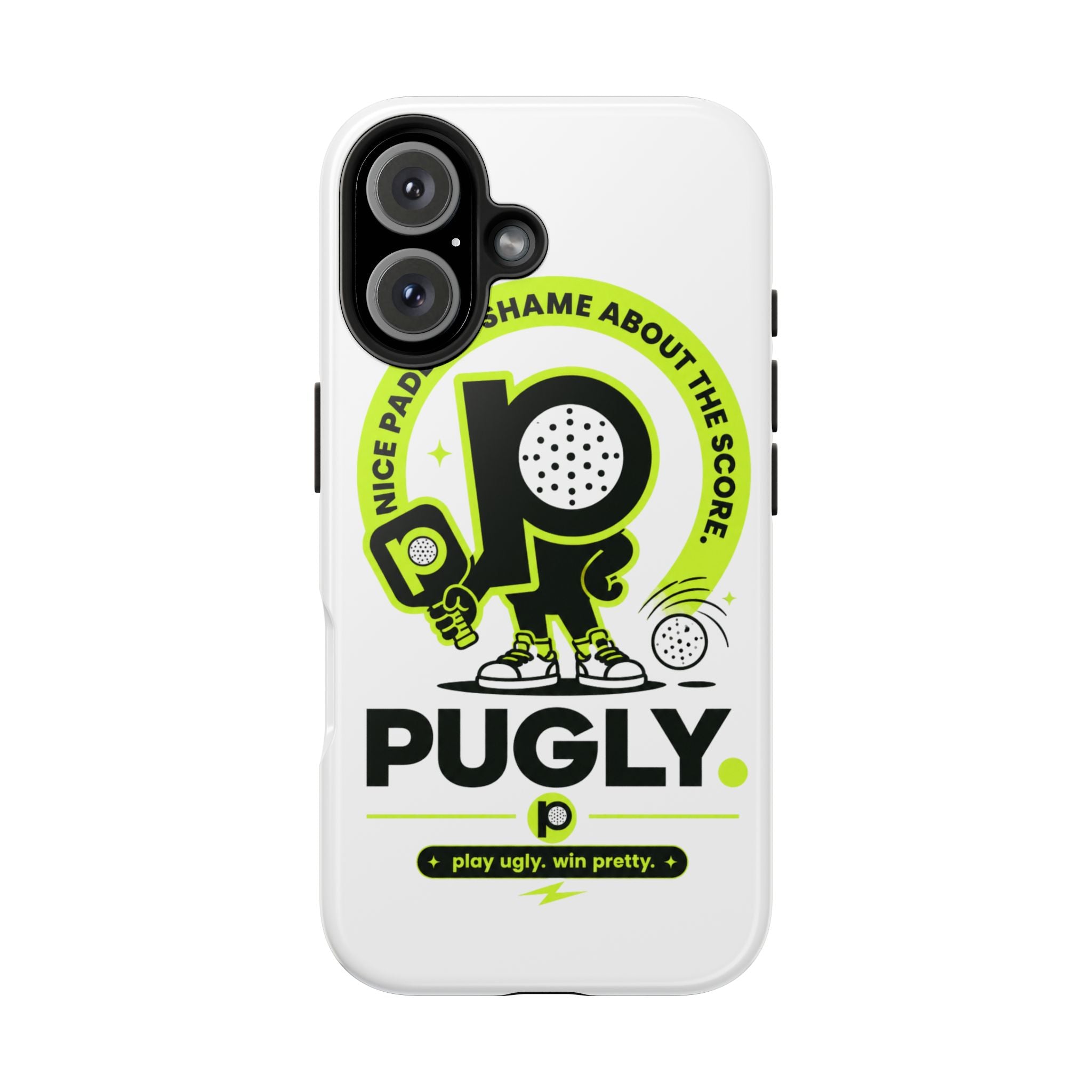 Pugly Pickleball Tough Phone Case — Neon Logo “Play Ugly, Win Pretty”