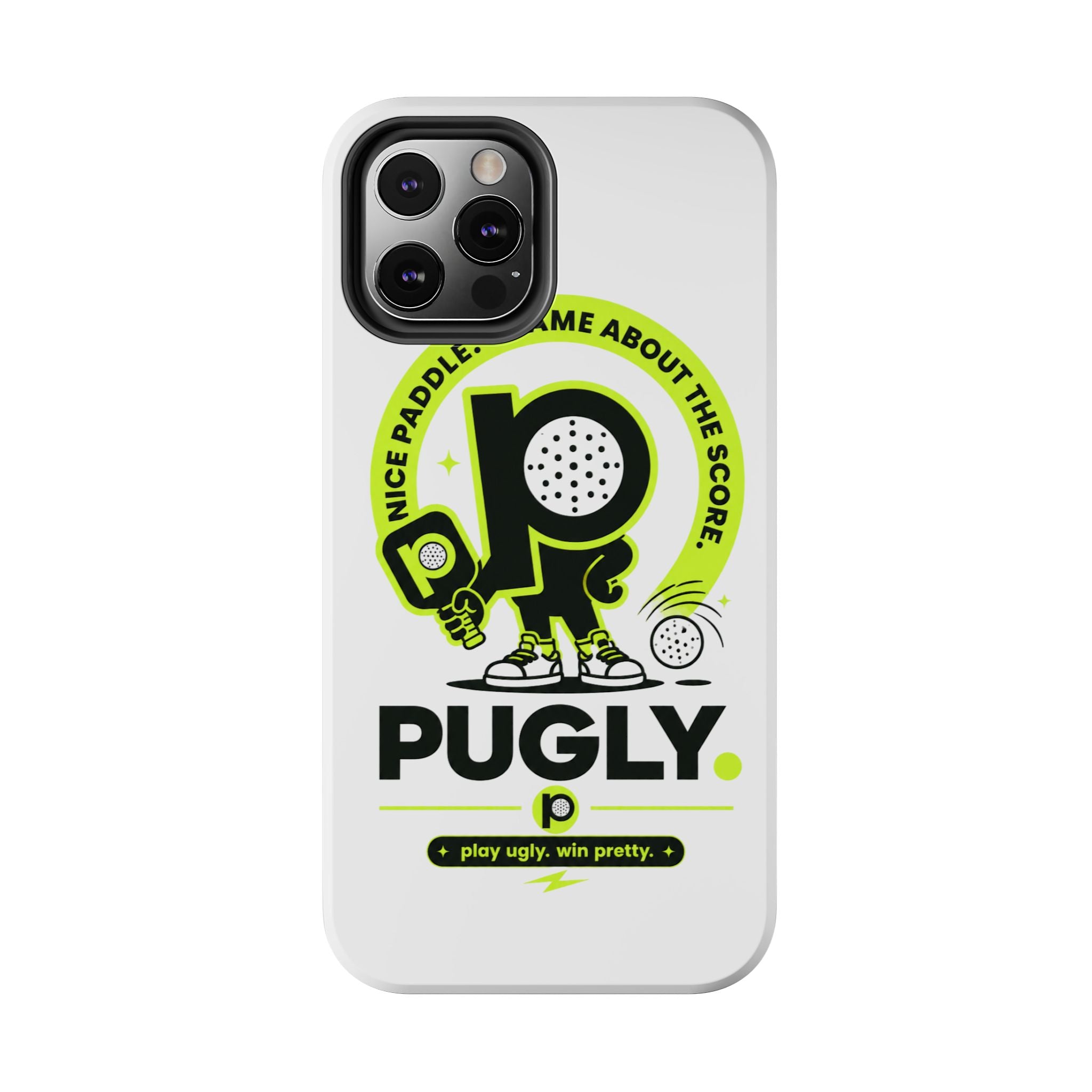 Pugly Pickleball Tough Phone Case — Neon Logo “Play Ugly, Win Pretty”