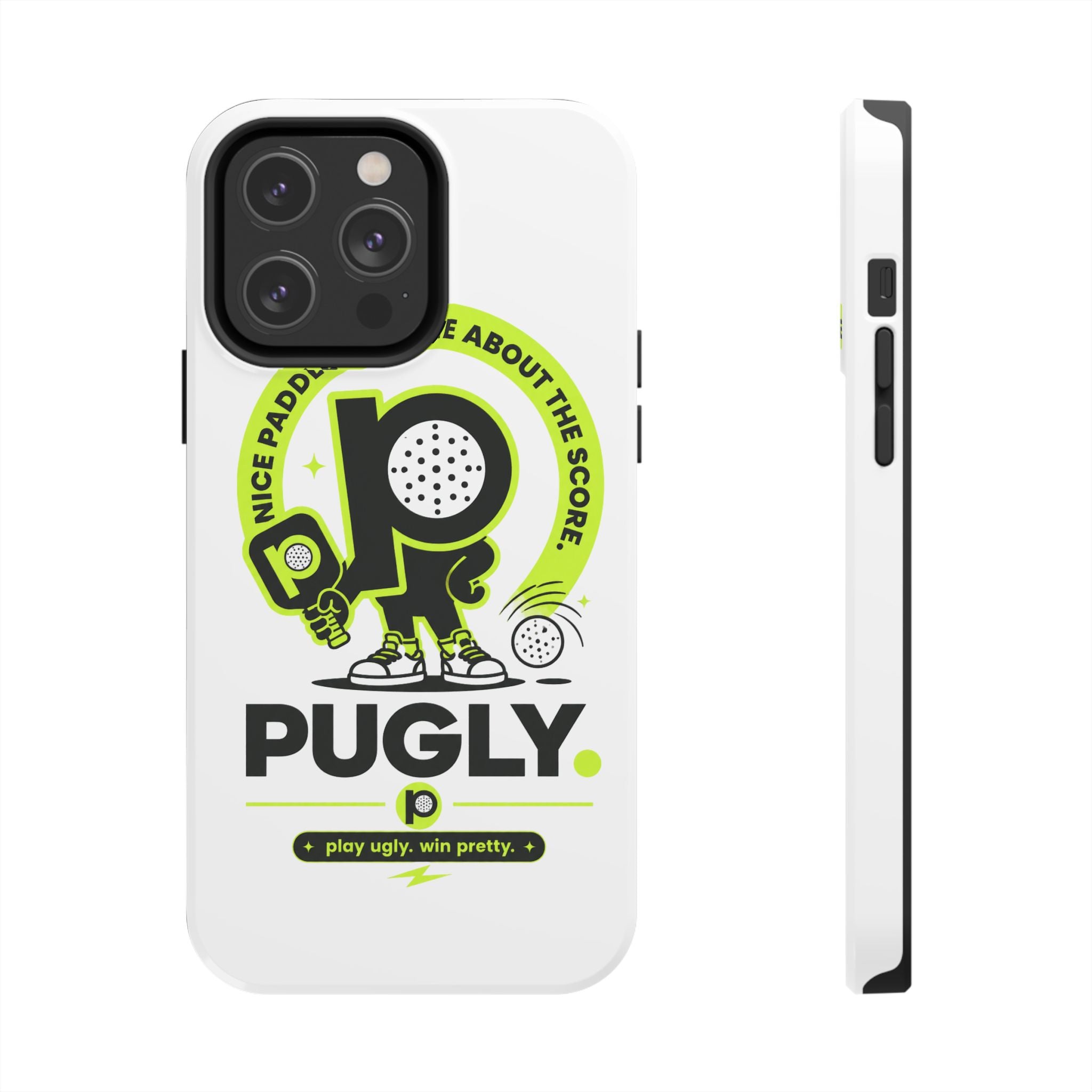 Pugly Pickleball Tough Phone Case — Neon Logo “Play Ugly, Win Pretty”