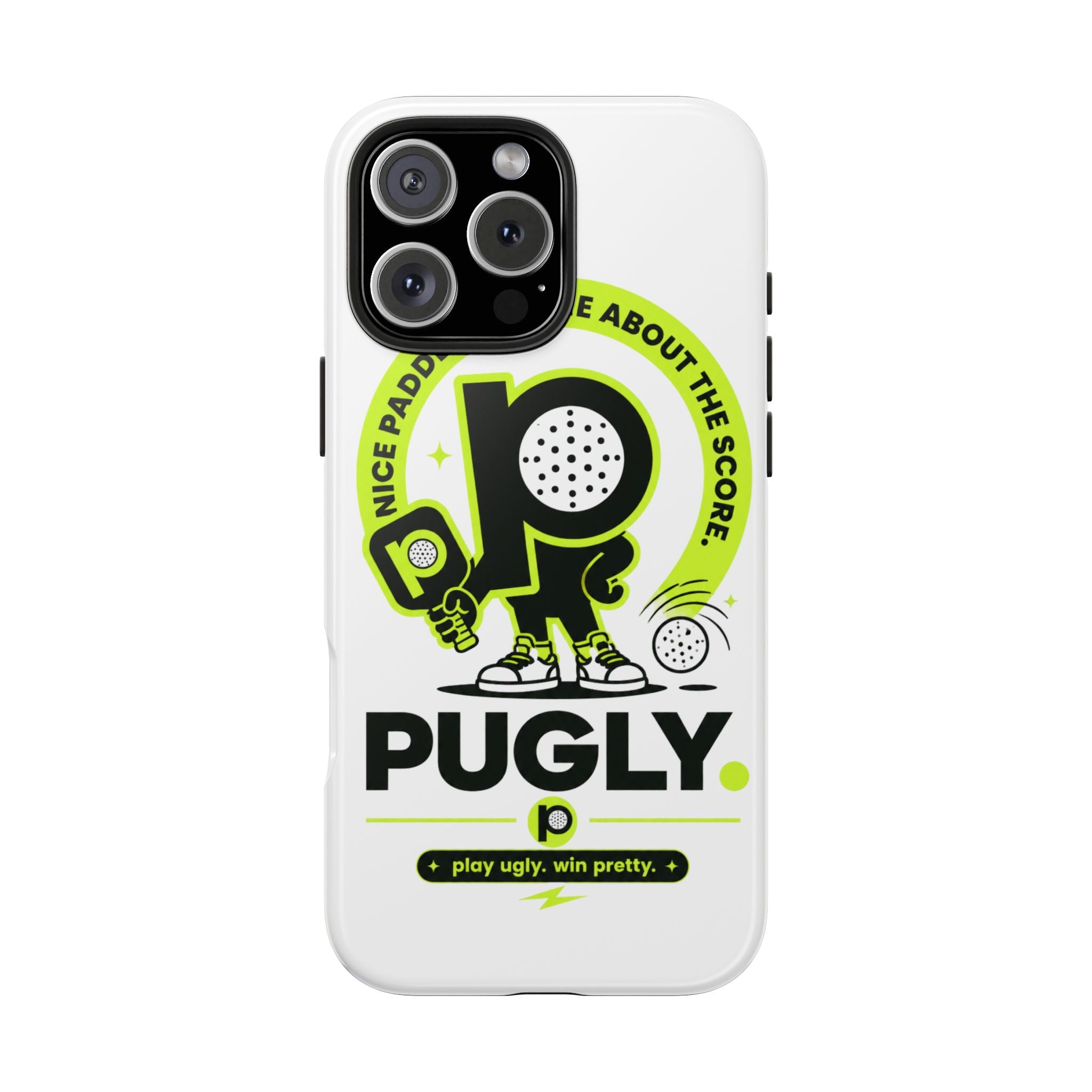 Pugly Pickleball Tough Phone Case — Neon Logo “Play Ugly, Win Pretty”