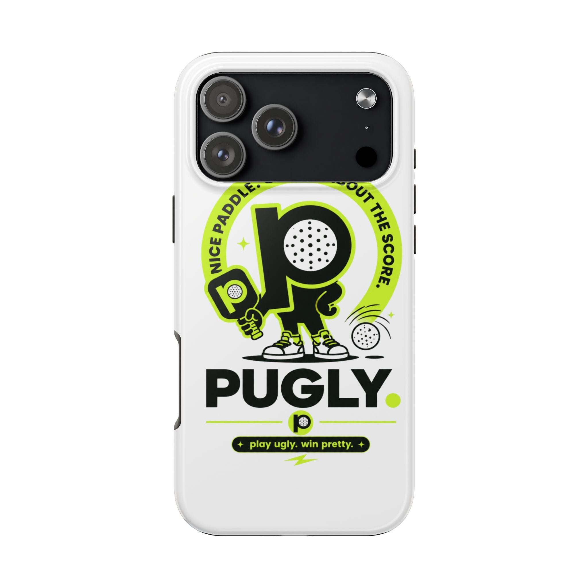 Pugly Pickleball Tough Phone Case — Neon Logo “Play Ugly, Win Pretty”