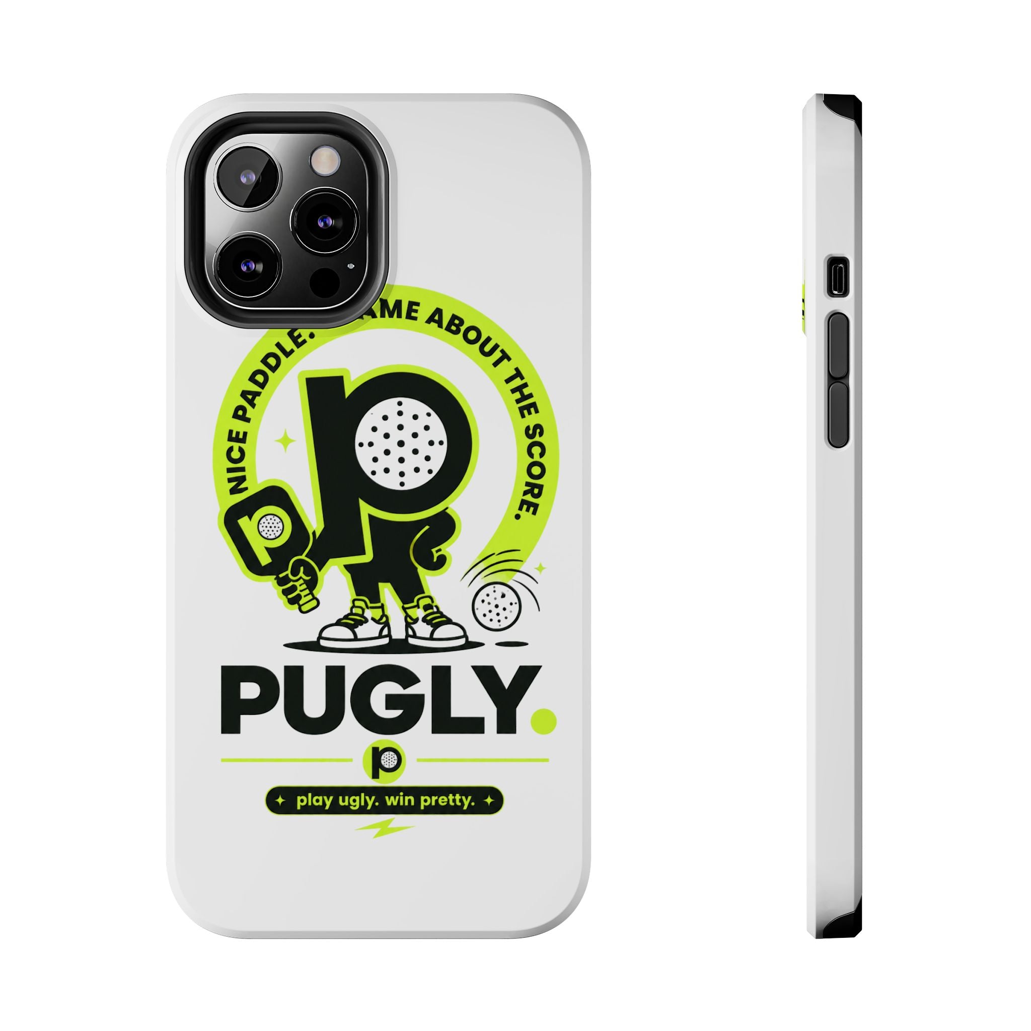 Pugly Pickleball Tough Phone Case — Neon Logo “Play Ugly, Win Pretty”