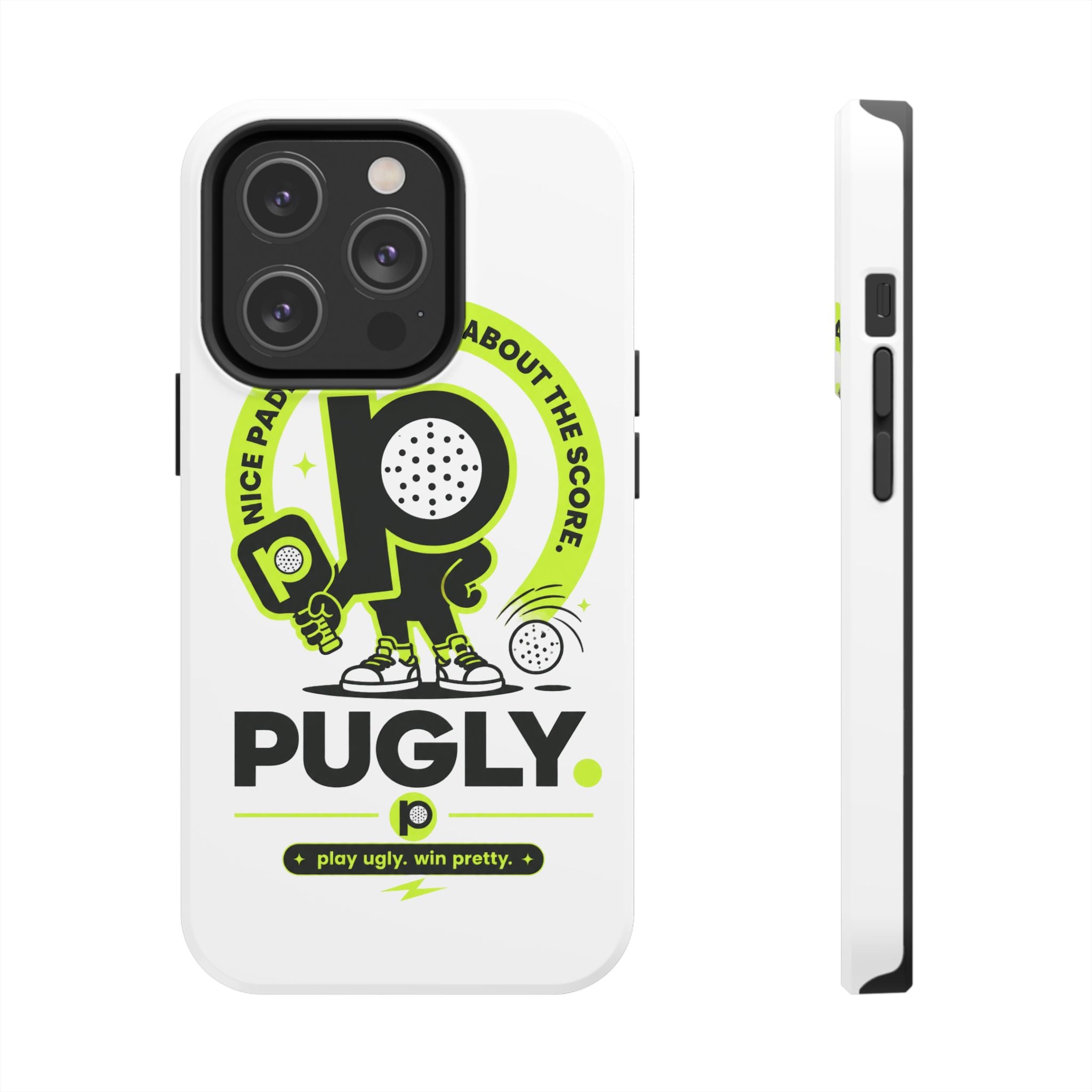 Pugly Pickleball Tough Phone Case — Neon Logo “Play Ugly, Win Pretty”