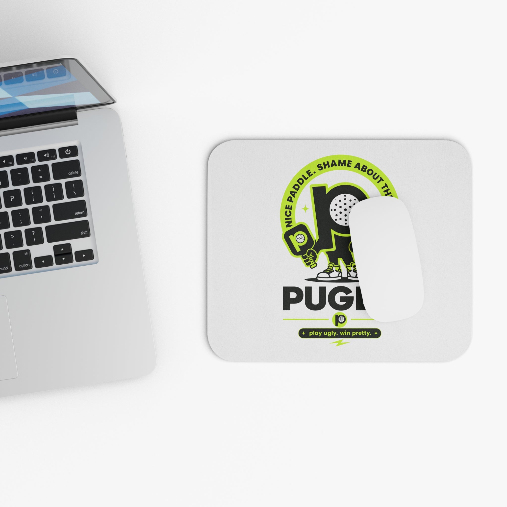 Pugly Pickleball Mouse Pad — "Nice Paddle, Shame About the Score" Desk Mat