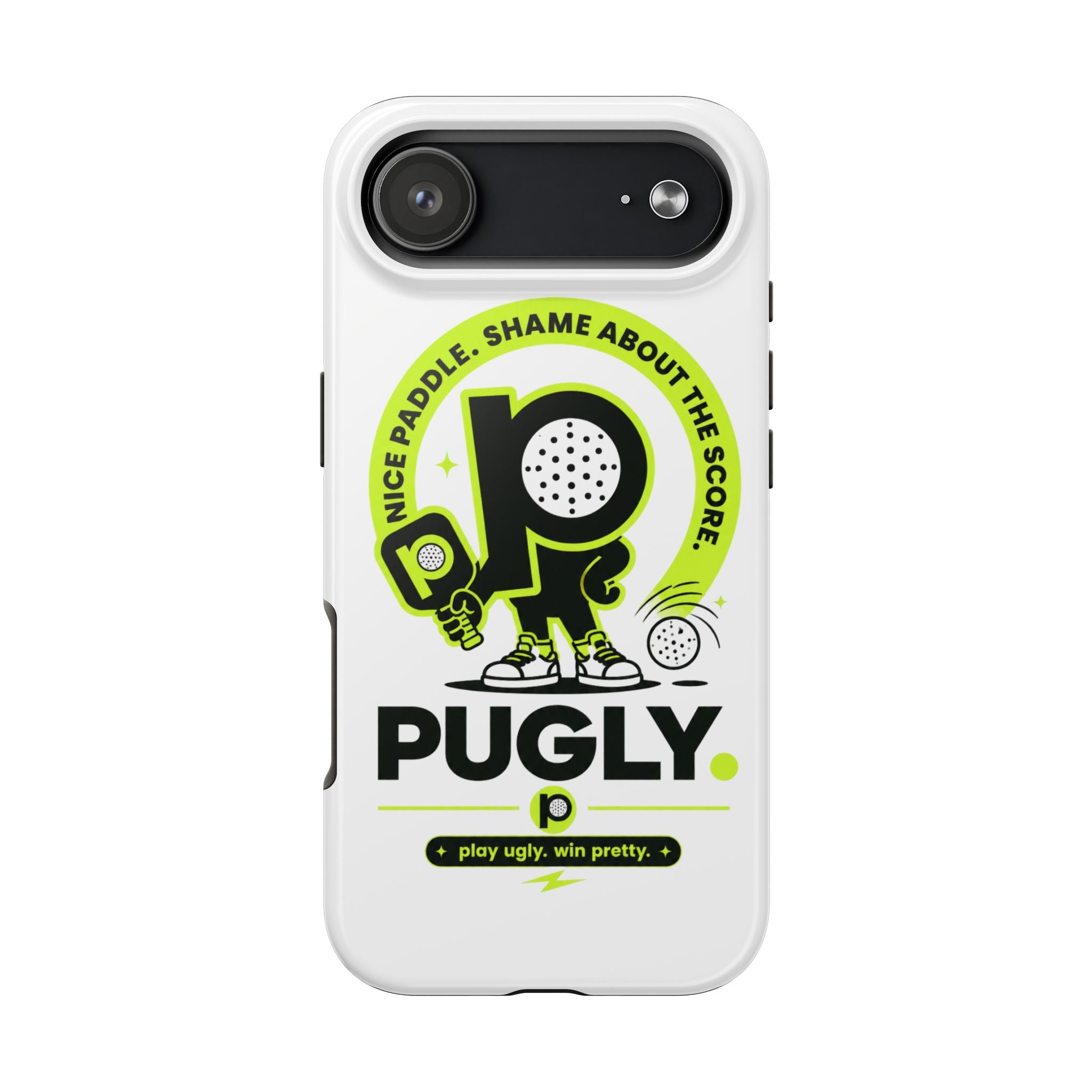 Pugly Pickleball Tough Phone Case — Neon Logo “Play Ugly, Win Pretty”