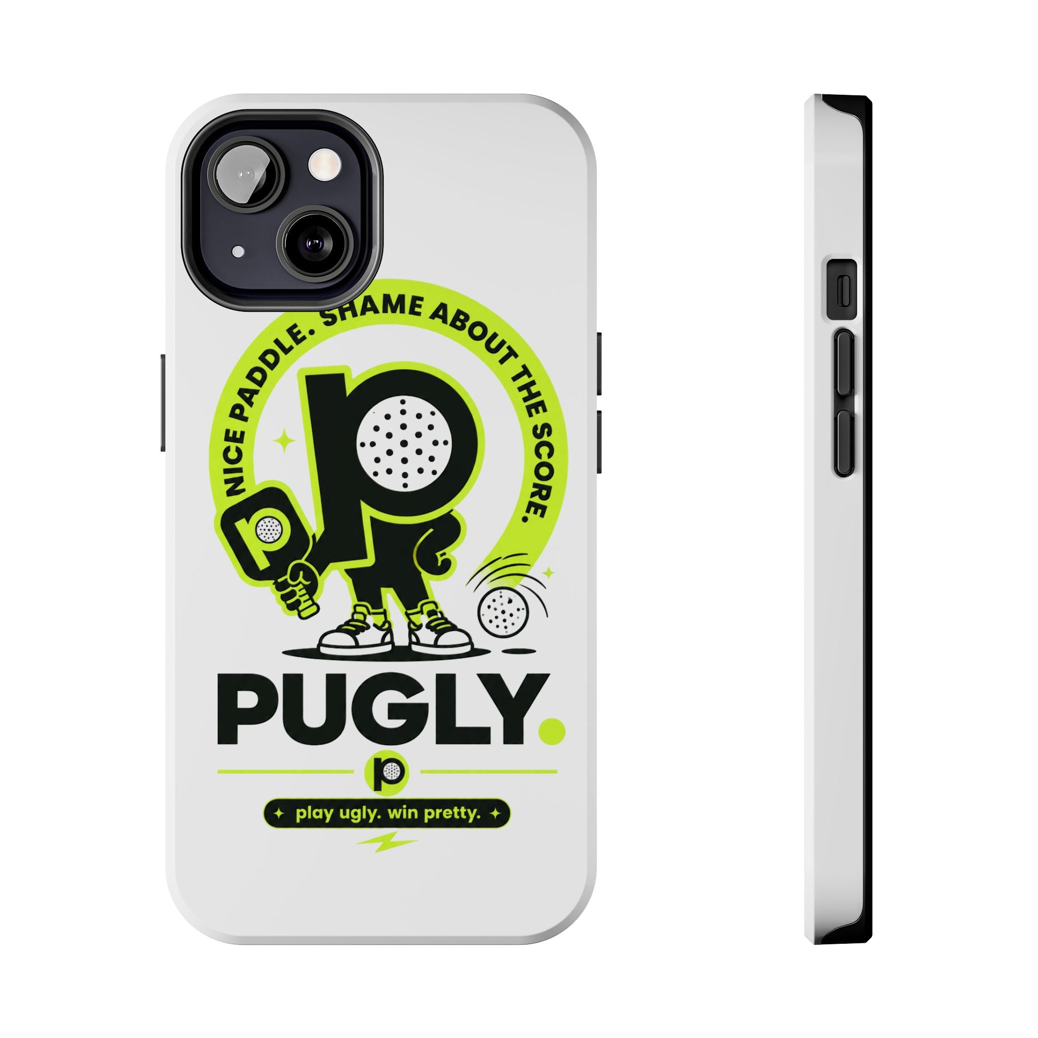 Pugly Pickleball Tough Phone Case — Neon Logo “Play Ugly, Win Pretty”