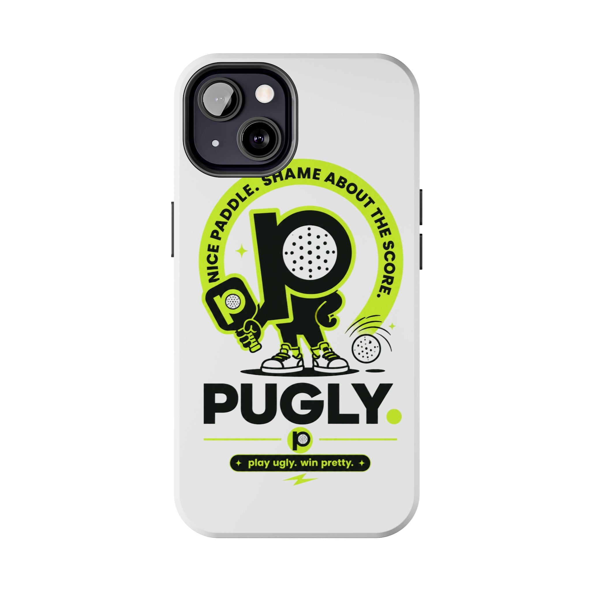 Pugly Pickleball Tough Phone Case — Neon Logo “Play Ugly, Win Pretty”