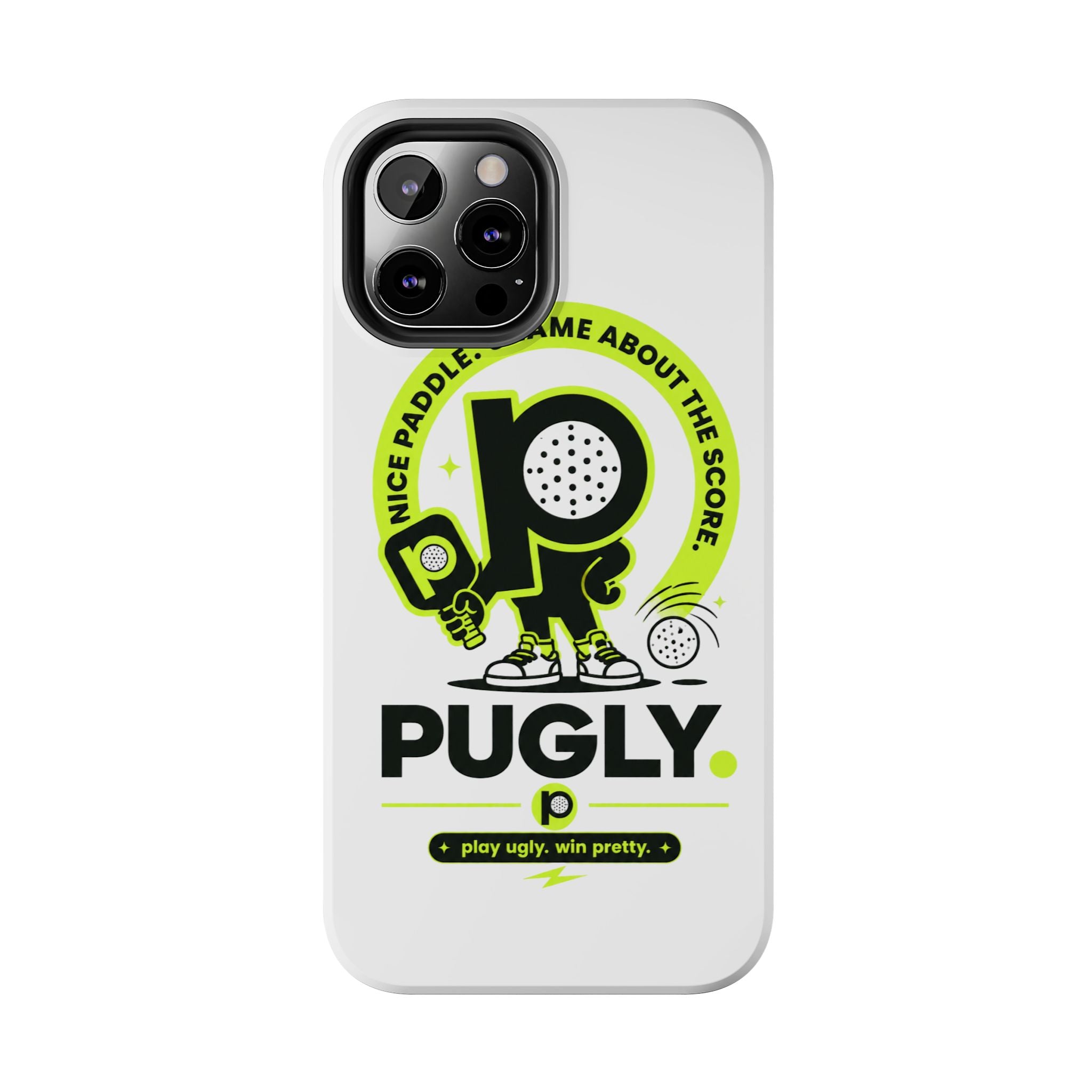 Pugly Pickleball Tough Phone Case — Neon Logo “Play Ugly, Win Pretty”