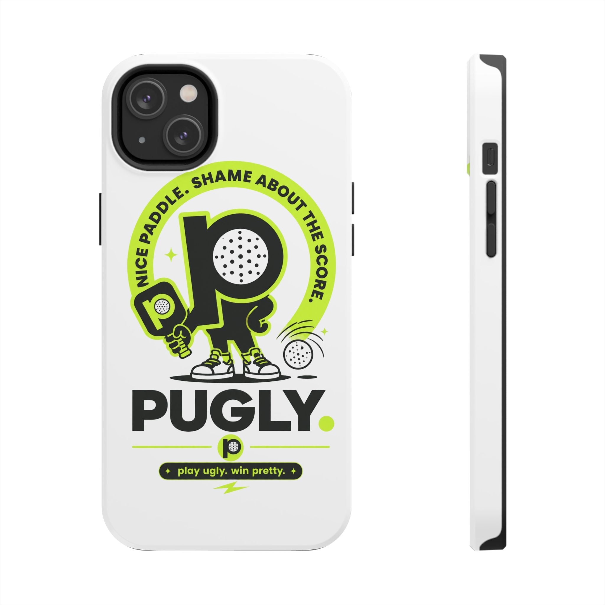 Pugly Pickleball Tough Phone Case — Neon Logo “Play Ugly, Win Pretty”