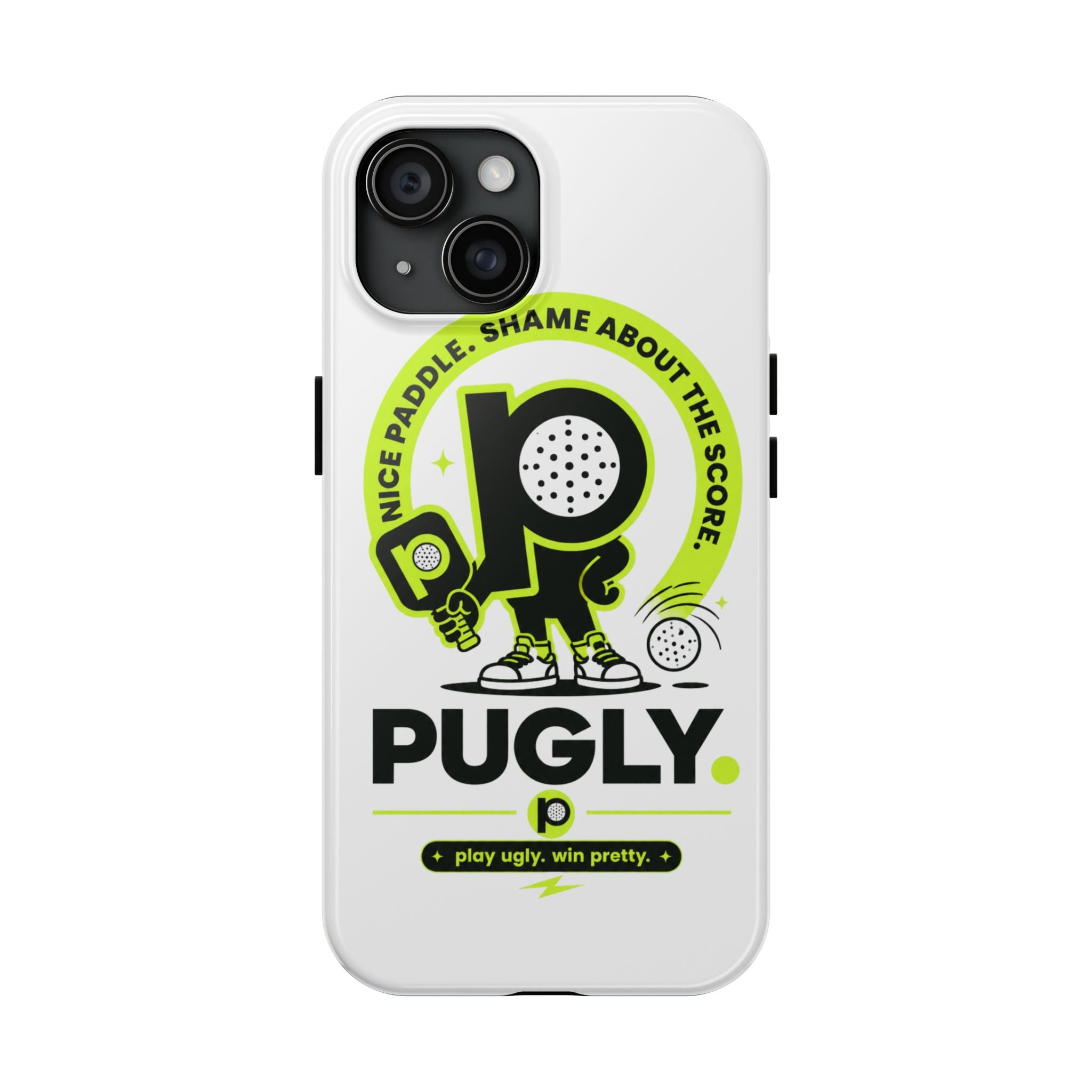 Pugly Pickleball Tough Phone Case — Neon Logo “Play Ugly, Win Pretty”