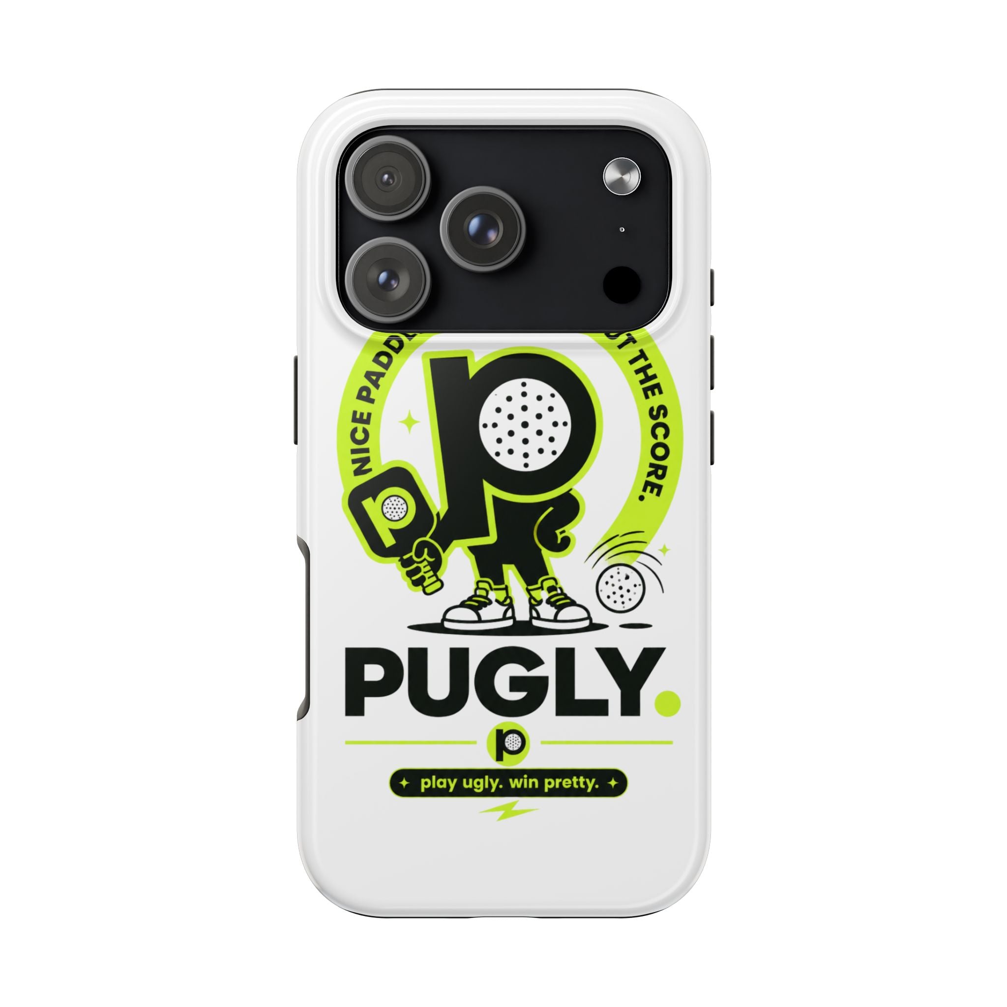 Pugly Pickleball Tough Phone Case — Neon Logo “Play Ugly, Win Pretty”