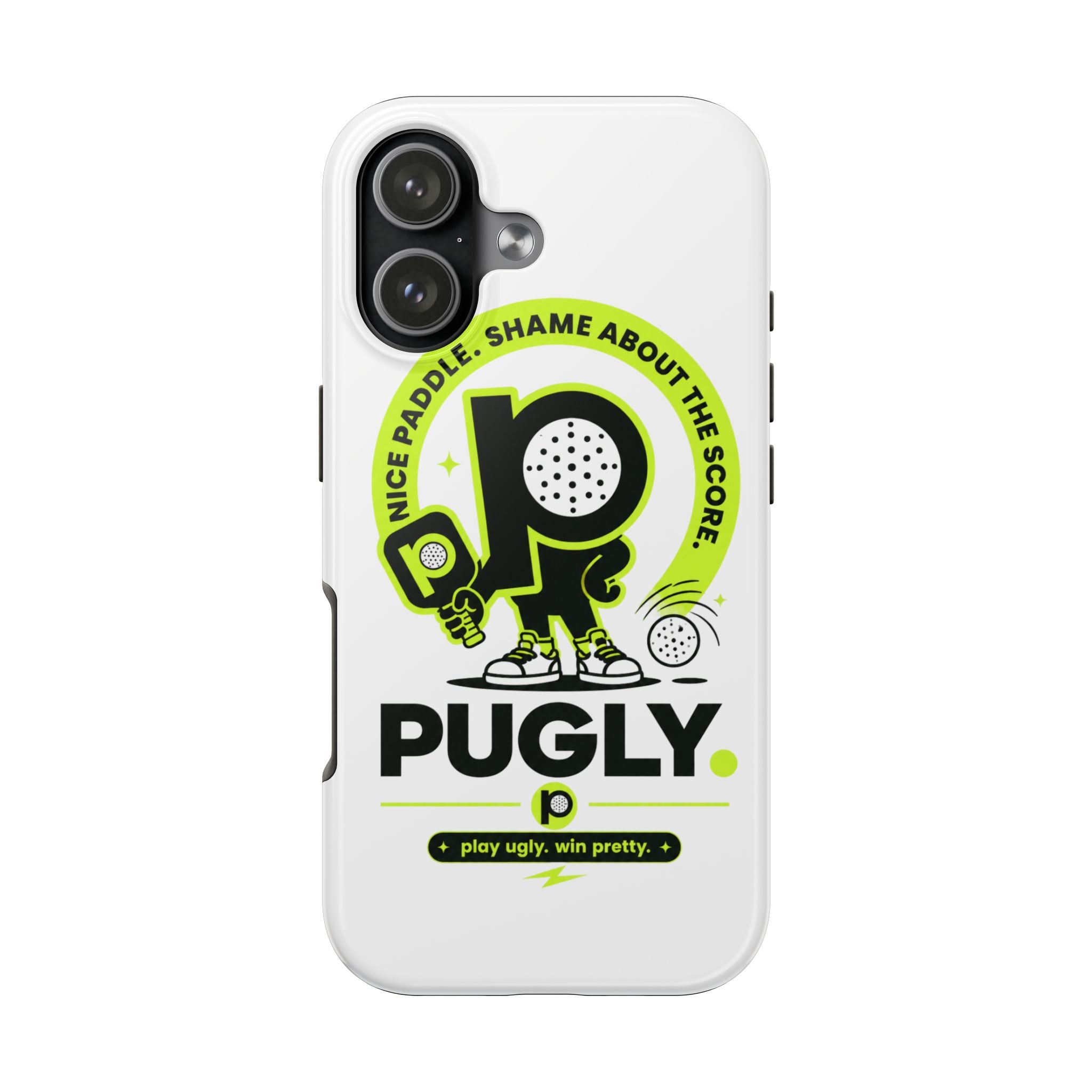 Pugly Pickleball Tough Phone Case — Neon Logo “Play Ugly, Win Pretty”