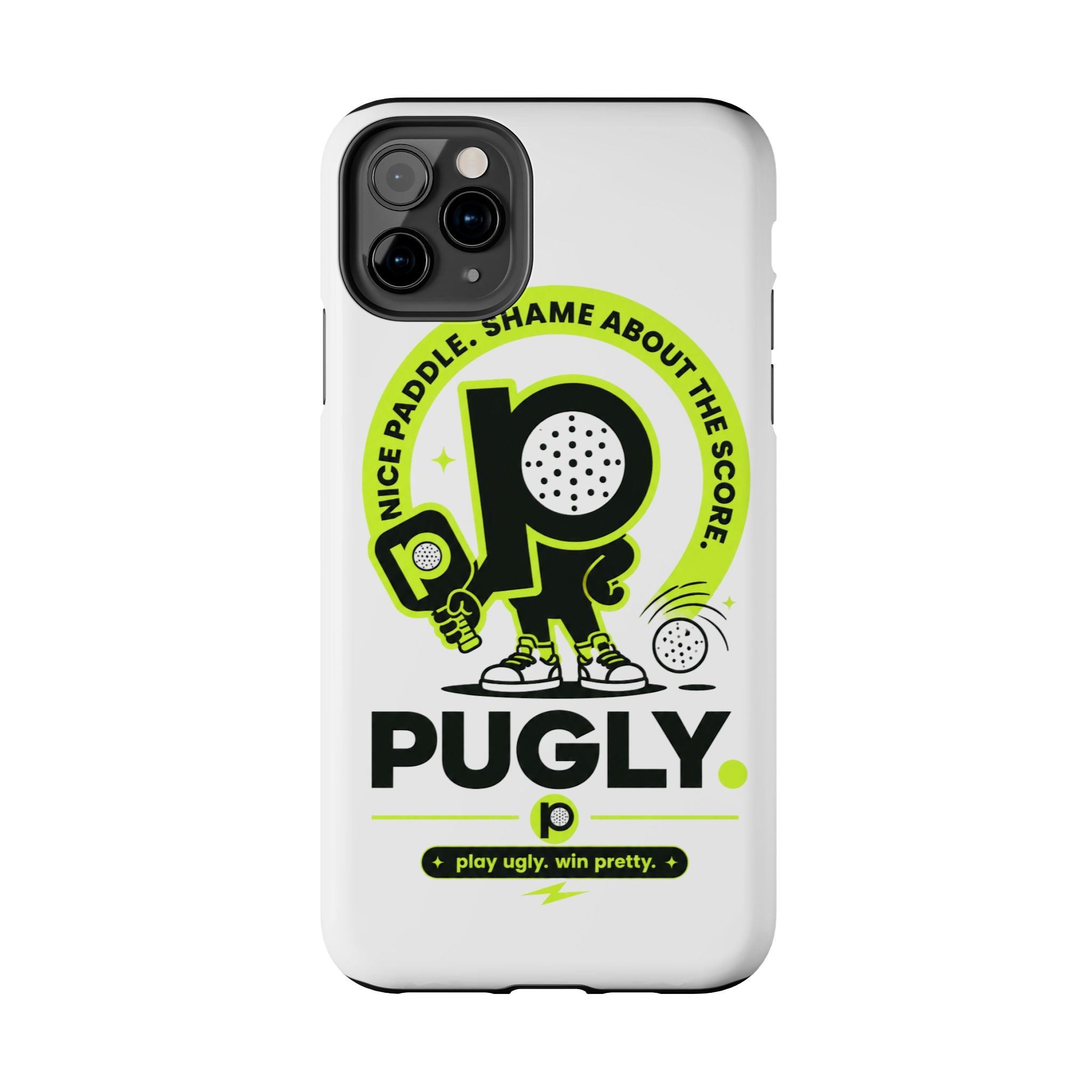 Pugly Pickleball Tough Phone Case — Neon Logo “Play Ugly, Win Pretty”